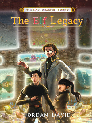 cover image of The Elf Legacy--Book Five of the Magi Charter